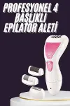 4 Başlıklı Lazer Öncesi Kısaltma Epilasyon Aleti Epilatör Çok Amaçlı-1