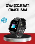 S10 Akıllı Çocuk Saati Siyah Model Çift Yönlü Konuşma ve SOS-1