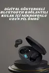 Kulaklık Dijital Göstergeli Bluetooth Bağlantılı Kablosuz Kulak İçi krofonlu Dokunmatik Kontrol-3